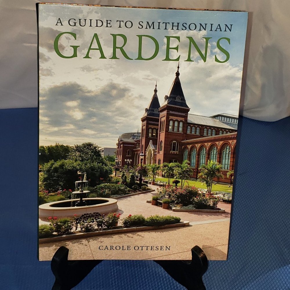 Like New A GUIDE TO THE SMITHSONIAN GARDENS